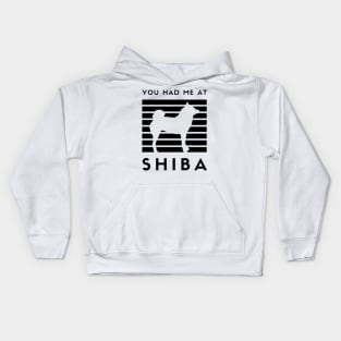 You Had Me At Shiba feat. Lilly the Shiba Inu - Black Text on White Kids Hoodie